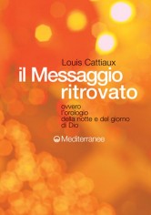 Il messaggio ritrovato. L'orologio della notte e del...