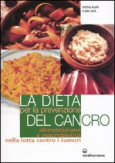 La dieta per la prevenzione del cancro. Alimentazione e...