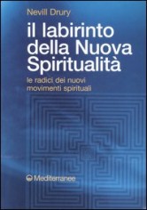 Il labirinto della nuova spiritualità. Le radici dei...