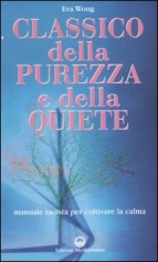 Classico della purezza e della quiete. Manuale taoista...