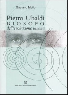 Pietro Ubaldi. Biosofo dell'evoluzione umana
