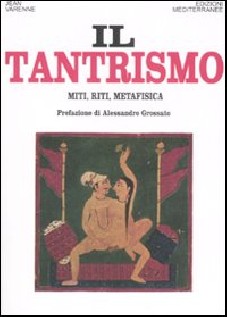 Il tantrismo. Miti, riti e metafisica