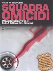 Squadra omicidi. Indagini scientifiche sulla scena del...