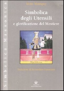 Simbolica degli utensili e glorificazione del mestiere. Ediz. illustrata