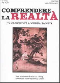 Comprendere la realtà. Un classico di alchimia taoista