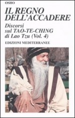 Il regno dell'accadere. Discorsi sul Tao-Te-Ching di Lao...