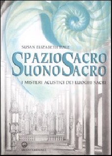 Spazio sacro, suono sacro. I misteri acustici dei luoghi sacri