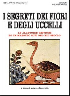 I segreti dei fiori e degli uccelli. Le allegorie mistiche di un maestro sufi del XII secolo