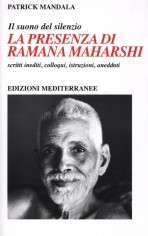 La presenza di Ramana Maharshi. Il suono del silenzio....