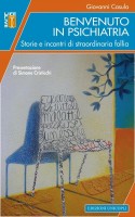 BENVENUTO IN PSICHIATRIA STORIE E INCON