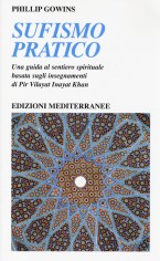 Sufismo pratico. Una guida al sentiero spirituale, basata...