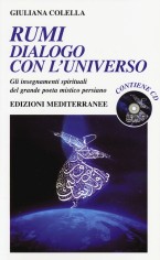 Rumi: dialogo con l'universo. Gli insegnamenti spirituali...