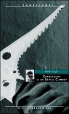 CONFESSIONI DI UN SERIAL CLIMBER
