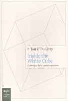 INSIDE THE WHITE CUBE. LIDEOLOGIA DELLO
