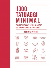 1000 tatuaggi minimal. Piccole eleganti opere grafiche...