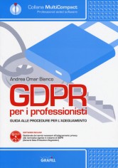 GDPR per i professionisti. Guida alle procedure per...