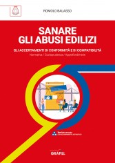 Sanare gli abusi edilizi. Gli accertamenti di conformità...