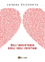 Dell'inesistenza degli idoli cristiani: Gesù