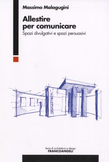 ALLESTIRE PER COMUNICARE SPAZI DIVULGAT