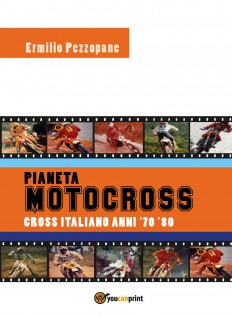 Pianeta motocross. Cross italiano anni '70-'80