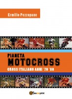 Pianeta motocross. Cross italiano anni '70-'80