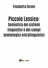 Piccolo lessico. Semiotica dei sistemi linguistici e dei...
