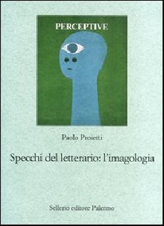 SPECCHI DEL LETTERARIO: L'IMAGOLOGIA