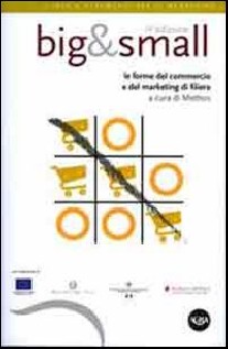BIG&ampSMALL LE FORME DEL COMMERCIO E DEL