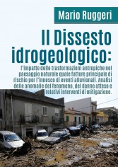 Il dissesto idrogeologico: l'impatto delle trasformazioni...