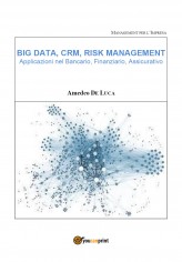 Big data, CRM, risk management. Applicazioni nel...