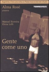 GENTE COME UNO ARGENTINA C'ERA UNA VOL