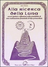 ALLA RICERCA DELLA LUNA
