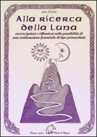 ALLA RICERCA DELLA LUNA