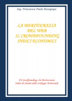 La meritocrazia del web. Il crowdfounding. Indici economici