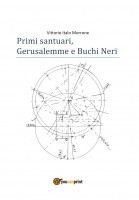Primi santuari. Gerusalemme e buchi neri