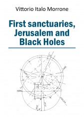 First sanctuaries. Jerusalem and Black Holes
