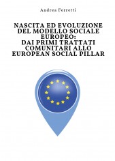Nascita ed evoluzione del modello sociale europeo: dai...