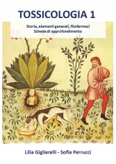 Tossicologia. Vol. 1: Storia, elementi generali,...