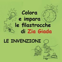 Le invenzioni. Impara e colora le filastrocche di zia Giada. Ediz. illustrata