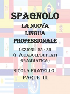Spagnolo. La nuova lingua professionale. Vol. 3: Lezioni 25-36