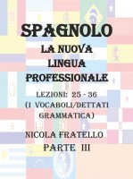 Spagnolo. La nuova lingua professionale. Vol. 3: Lezioni 25-36