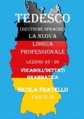 Tedesco. La nuova lingua professionale. Vol. 3: Lezioni...