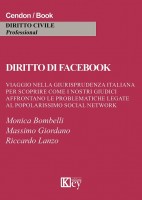 Diritto di Facebook. Viaggio nella giurisprudenza italiana per scoprire come i nostri giudici affrontano le problematiche leg