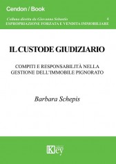 Il custode giudiziario. Compiti e responsabilità nella...