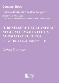 Il benessere degli animali negli allevamenti e la normativa europea. Il caso delle galline ovaiole