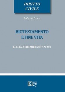 Biotestamento e fine vita: legge 22 dicembre 2017, n. 219