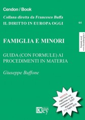 Famiglia e minori. Guida (con formule) ai procedimenti in...
