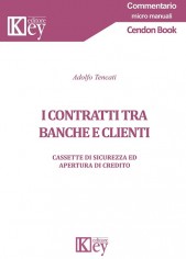 I contratti tra banche e clienti. Cassette di sicurezza...