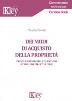 Dei modi di acquisto della proprietà. Profili sistematici e questioni attuali di diritto civile