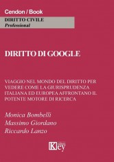 Diritto di Google. Viaggio nel mondo del diritto per...